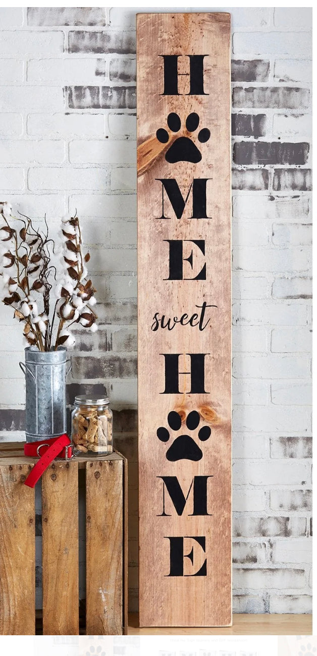 Home Sweet Home Sign w/ Paw Print 6’ Tall