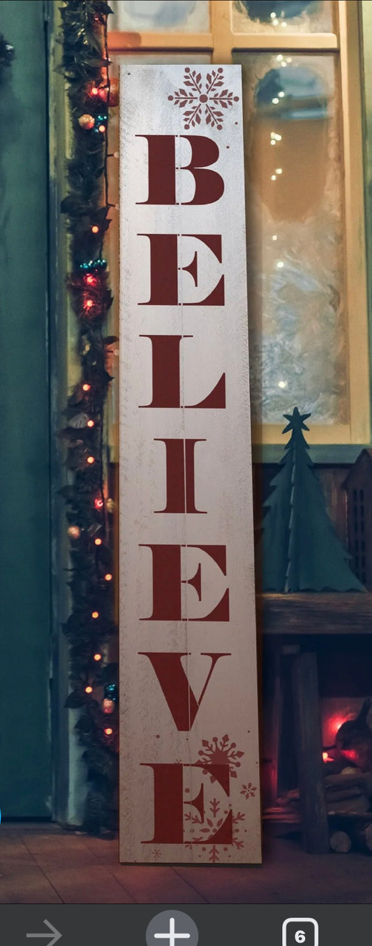 Believe Porch Sign 6’ Tall